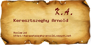 Keresztszeghy Arnold névjegykártya